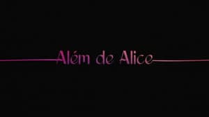 Além de Alice — foto 1