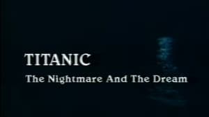 Titanic: The Nightmare and the Dream — foto 2