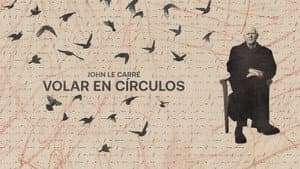 John le Carré: Volar en círculos — foto 11