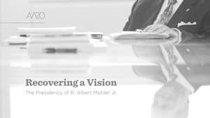 Recovering a Vision: The Presidency of R. Albert Mohler, Jr. — foto 1