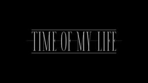 Time of My Life — foto 1