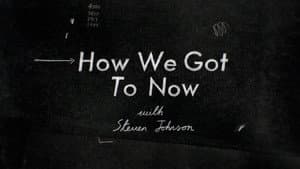 How We Got to Now — foto 1