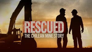 Rescued: The Chilean Miners Story — foto 4