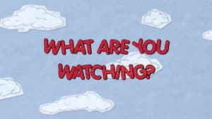 What Are You Watching? — foto 1