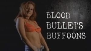 Blood, Bullets, Buffoons — foto 4