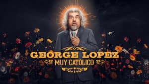 George Lopez: Muy Católico — foto 3