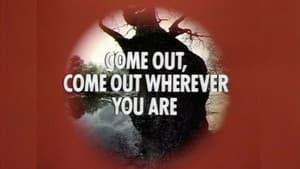 Come Out, Come Out, Wherever You Are — foto 2