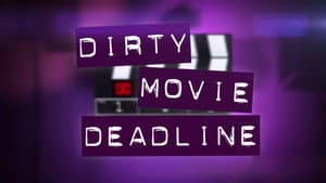 Dirty Movie Deadline — foto 1