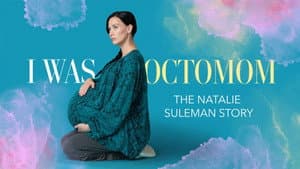 I Was Octomom: The Natalie Suleman Story — foto 1