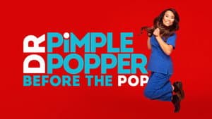 Dr. Pimple Popper: Before the Pop — foto 3