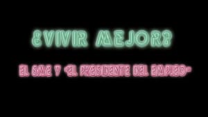¿Vivir Mejor? El SME y "el Presidente del empleo" — foto 1
