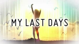 My Last Days — foto 2