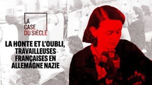 La Honte et l’Oubli, Travailleuses Françaises en Allemagne nazie — foto 1