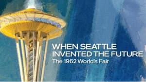 When Seattle Invented the Future: The 1962 World's Fair — foto 2