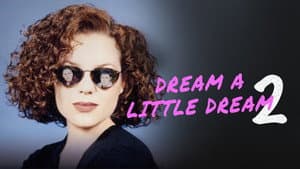 Dream a Little Dream 2 — foto 2
