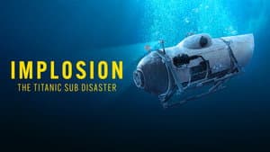 Implosion: The Titanic Sub Disaster — foto 2