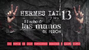 HERMES IAI y los 13: El robo de las manos de Perón — foto 1
