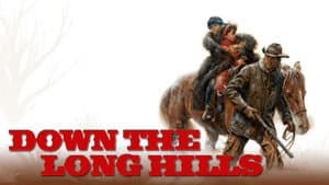 Louis L'Amour's Down the Long Hills — foto 2