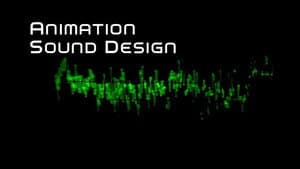 Animation Sound Design: Building Worlds from the Sound Up — foto 1