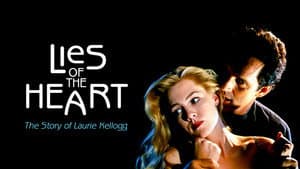 Lies of the Heart: The Story of Laurie Kellogg — foto 1