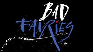Bad Fairies — foto 1