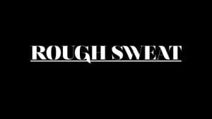 Rough Sweat — foto 6