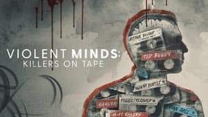 Violent Minds: Killers on Tape — foto 3