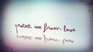 Protect Me From Love — foto 6