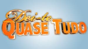Dei-te Quase Tudo — foto 1