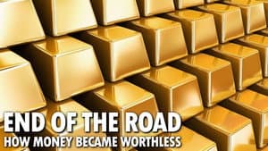 End of the Road: How Money Became Worthless — foto 1