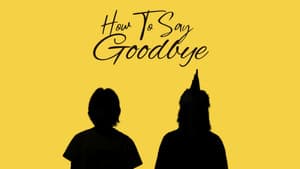 How To Say Goodbye — foto 1