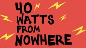 40 Watts from Nowhere — foto 2