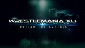 WrestleMania XL: Behind the Curtain — foto 1