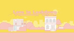Love in Lockdown — foto 1