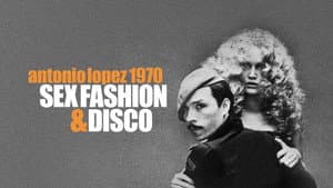 Antonio Lopez 1970: Sex Fashion & Disco — foto 2
