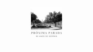 Próxima Parada: 90 Anos de Goiânia — foto 1