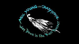 Neil Young & Crazy Horse: Way Down in the Rust Bucket — foto 1