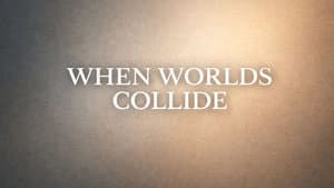 When Worlds Collide — foto 1