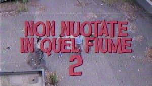 Non Nuotate In Quel Fiume 2: Lo Scontro Finale — foto 1