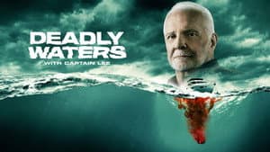Deadly Waters with Captain Lee — foto 5