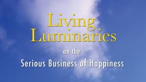Living Luminaries: On the Serious Business of Happiness — foto 1