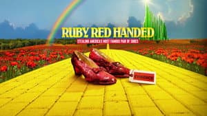 Ruby Red Handed: Stealing America's Most Famous Pair of Shoes — foto 4