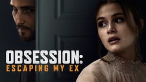 Obsession: Escaping My Ex — foto 4