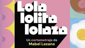Lola, Lolita, Lolaza — foto 1