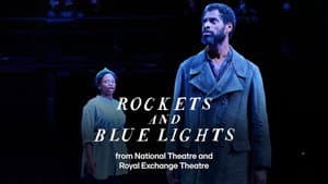 National Theatre Live: Rockets and Blue Lights — foto 3