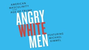 Angry White Men: American Masculinity in the Age of Trump — foto 1
