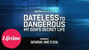 Dateless to Dangerous: My Son's Secret Life — foto 1