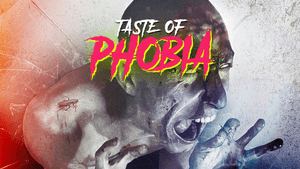 A Taste of Phobia — foto 1