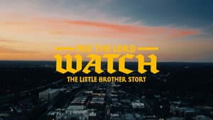 May The Lord Watch: The Little Brother Story — foto 1