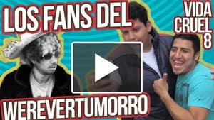 Los Fans de Werevertumorro
